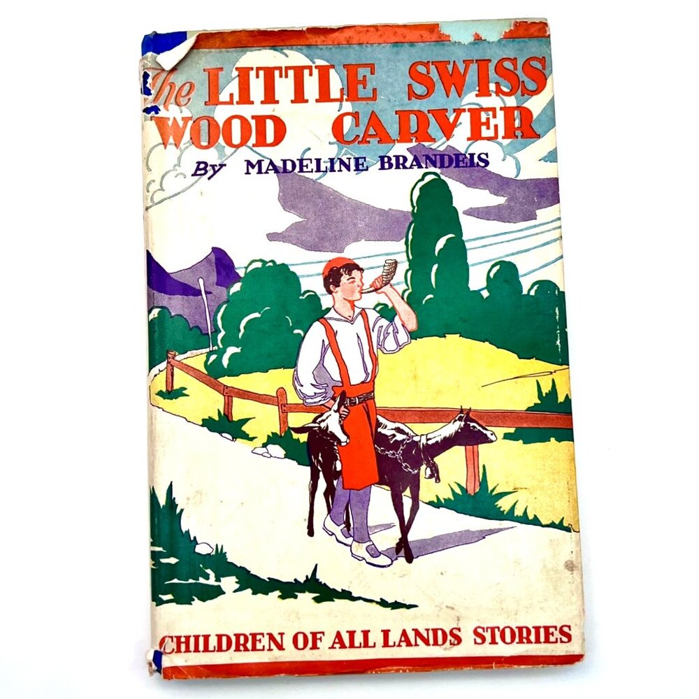 The Little Swiss Wood Carver Madeline Brandeis 1929 Hardcover Dust Jacket